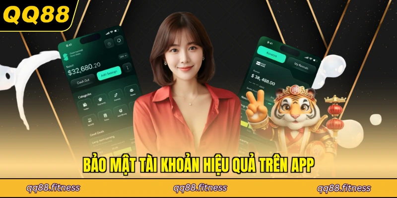 Bảo mật tài khoản hiệu quả trên app