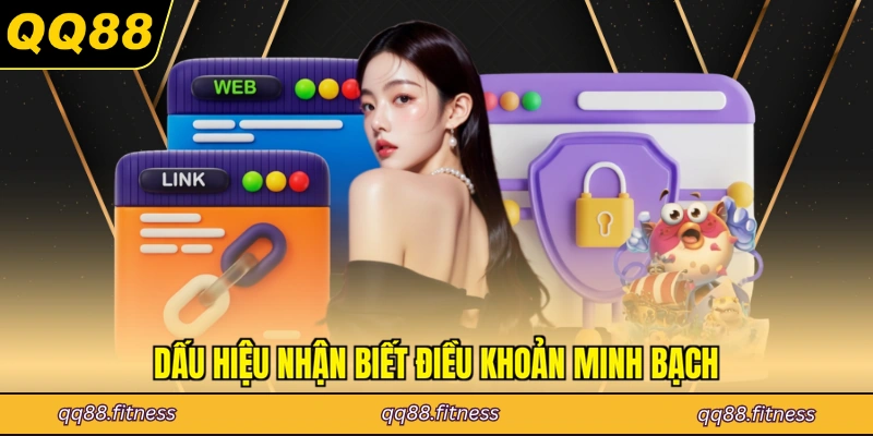 Dấu hiệu nhận biết điều khoản minh bạch