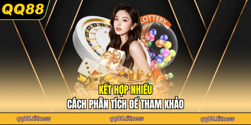 Kết hợp nhiều cách phân tích để tham khảo