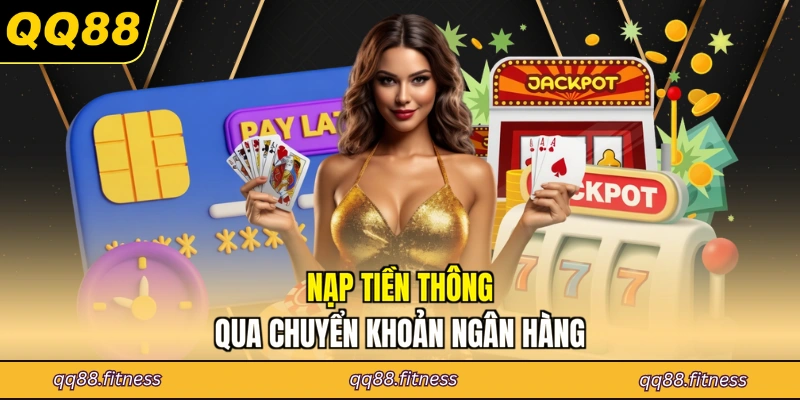 Nạp tiền thông qua chuyển khoản ngân hàng